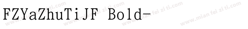 FZYaZhuTiJF Bold字体转换